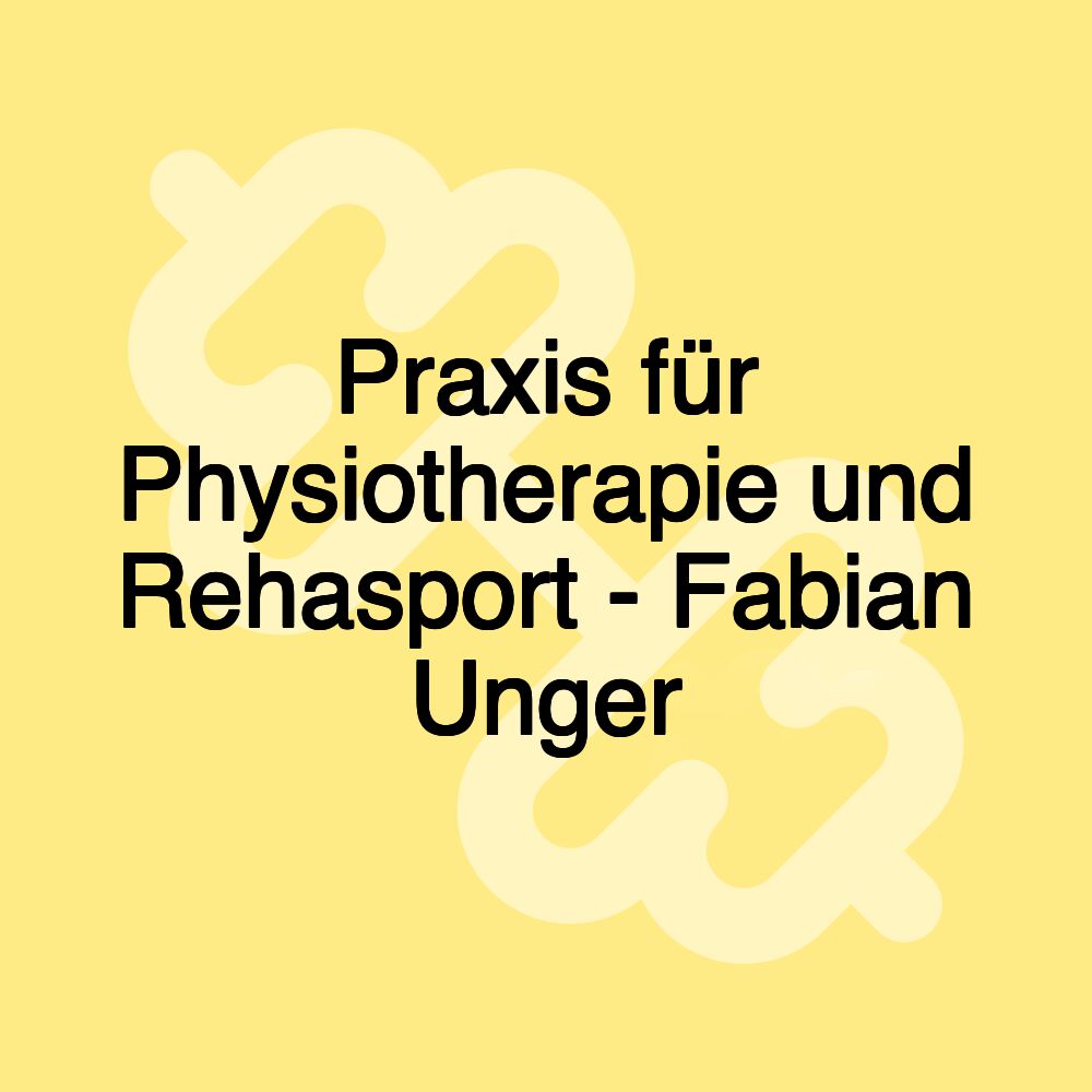 Praxis für Physiotherapie und Rehasport - Fabian Unger