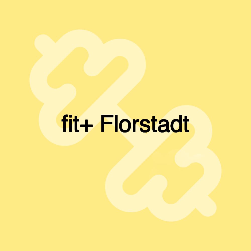 fit+ Florstadt fit+ Florstadt