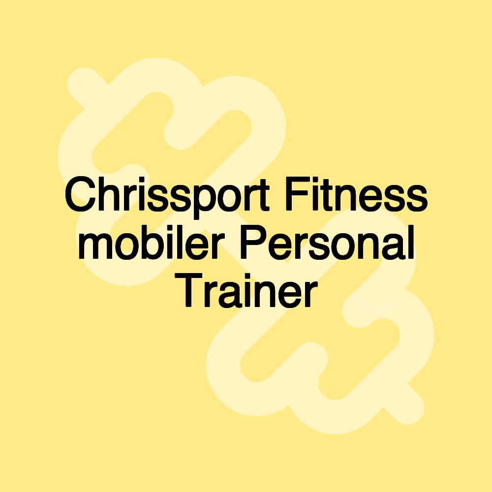 Chrissport Fitness mobiler Personal Trainer