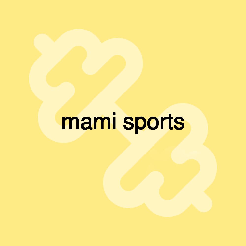 mami sports mami sports