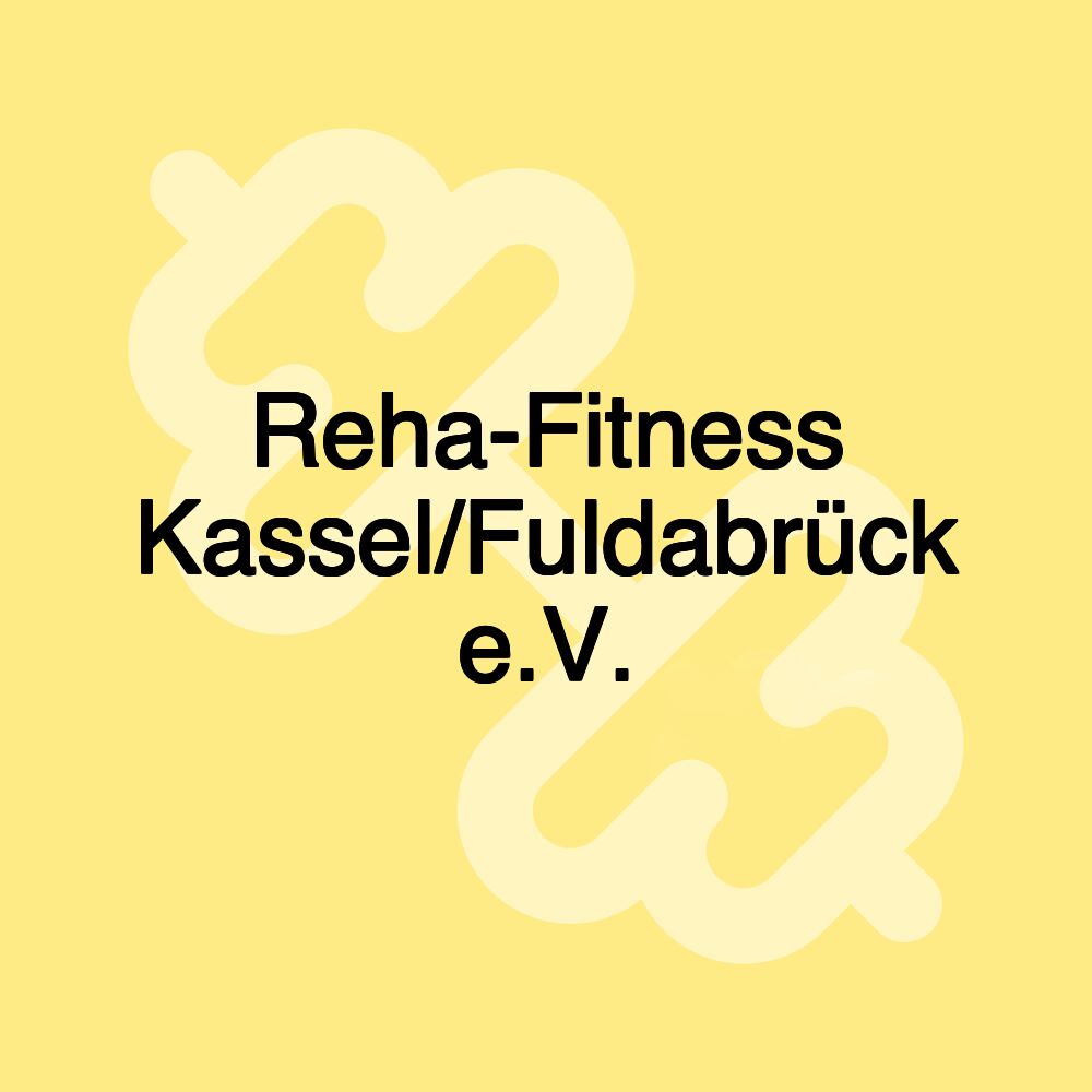 Reha-Fitness Kassel/Fuldabrück e.V. Reha-Fitness Kassel/Fuldabrück e.V.