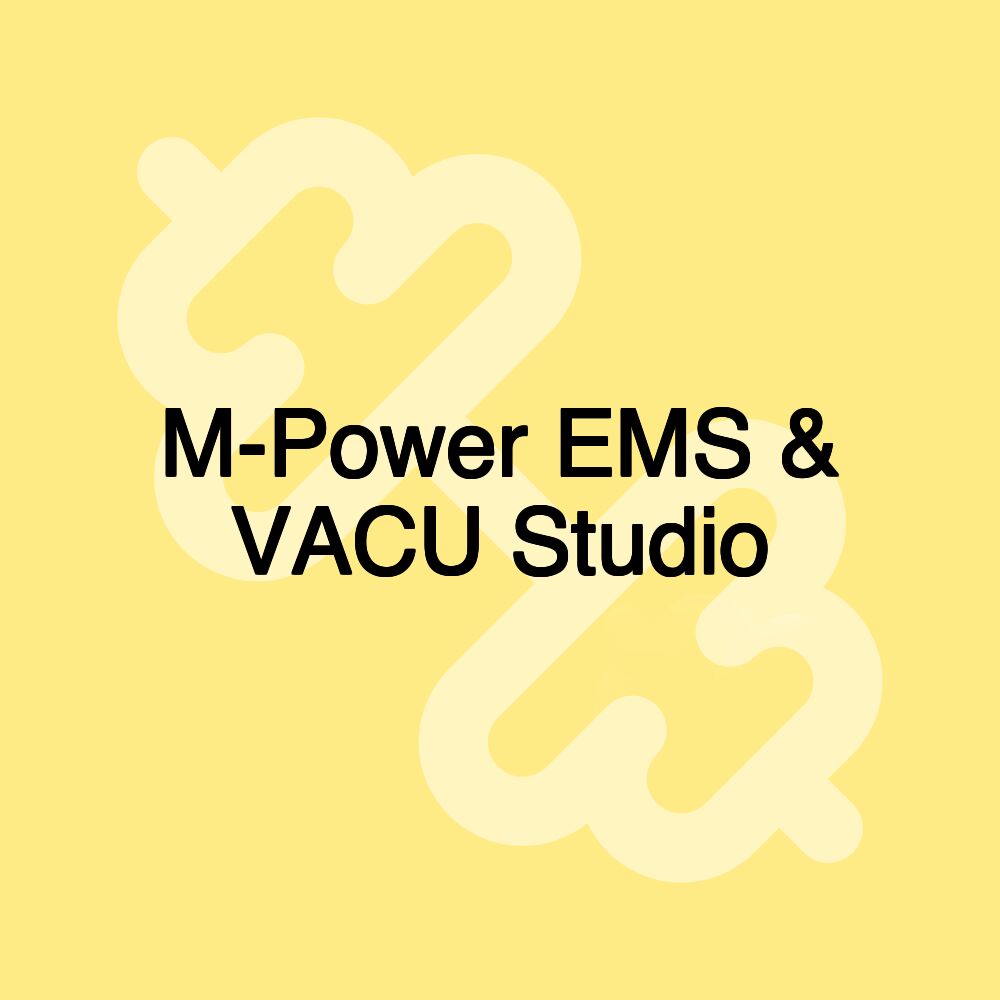 M-Power EMS & VACU Studio