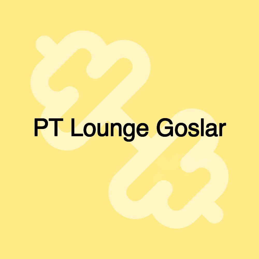 PT Lounge Goslar PT Lounge Goslar