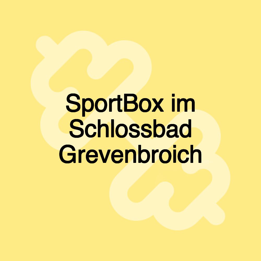 SportBox im Schlossbad Grevenbroich