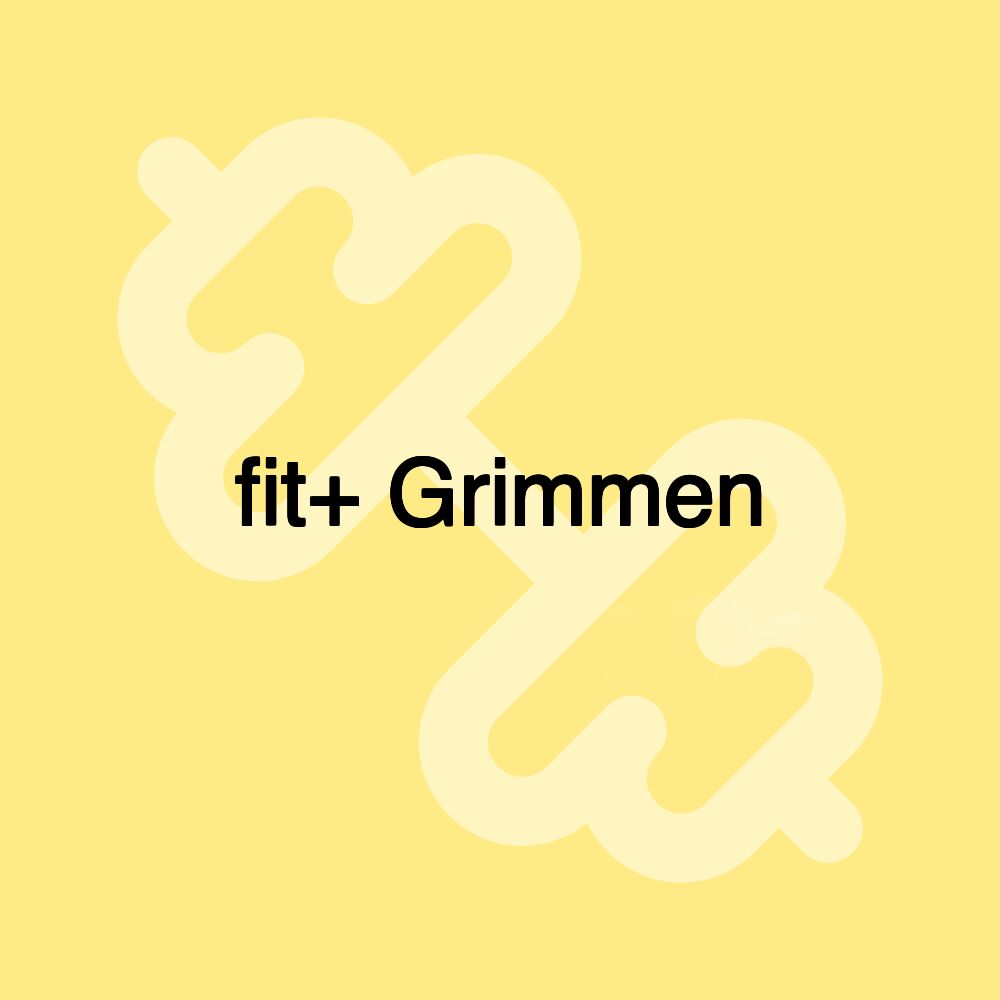 fit+ Grimmen fit+ Grimmen