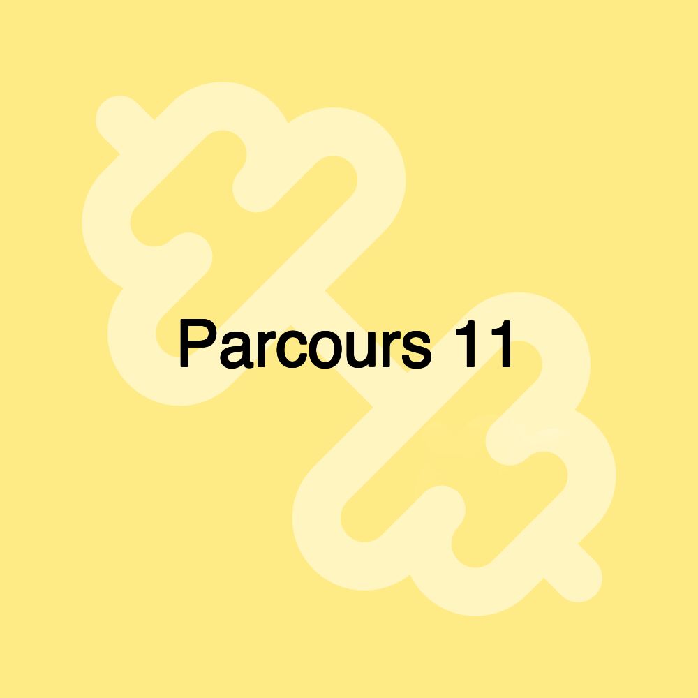Parcours 11