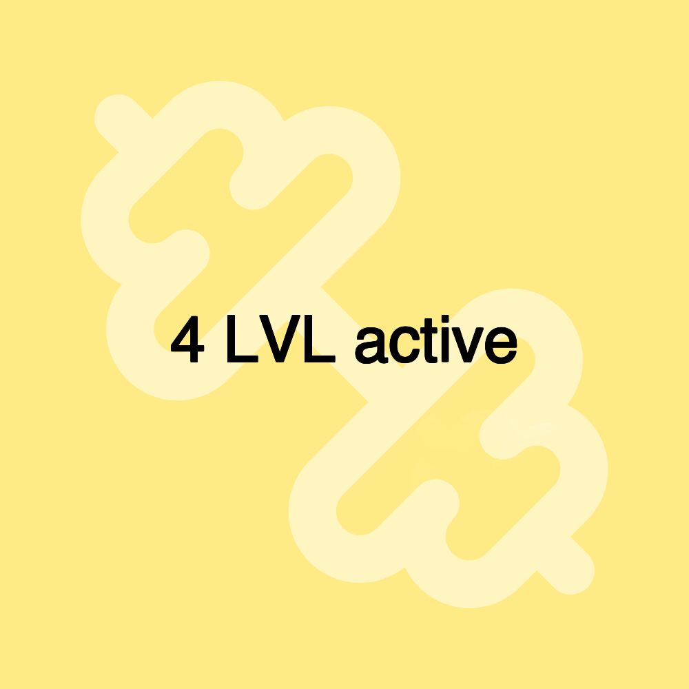 4 LVL active 4 LVL active