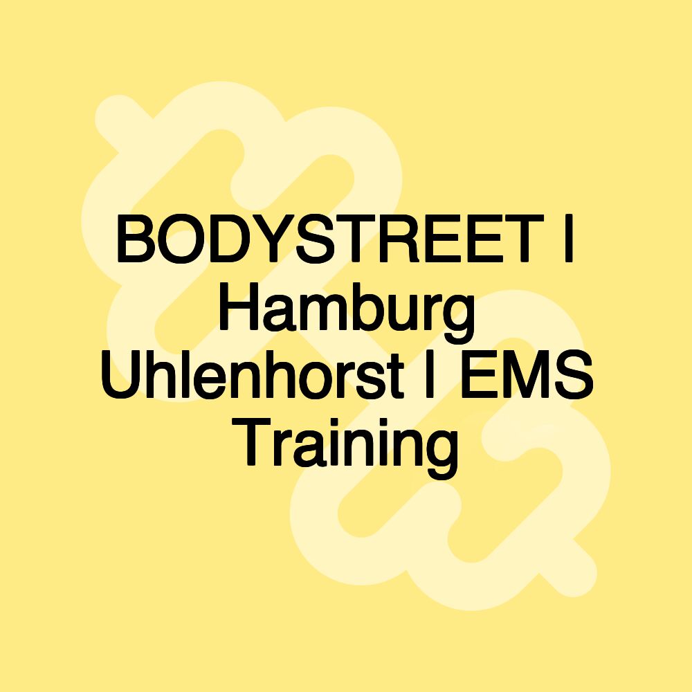 BODYSTREET | Hamburg Uhlenhorst | EMS Training