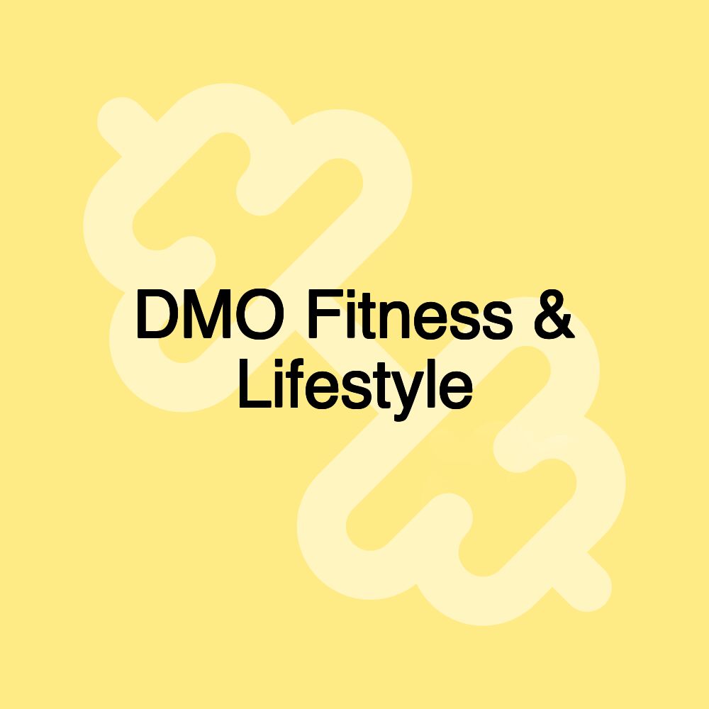 DMO Fitness & Lifestyle