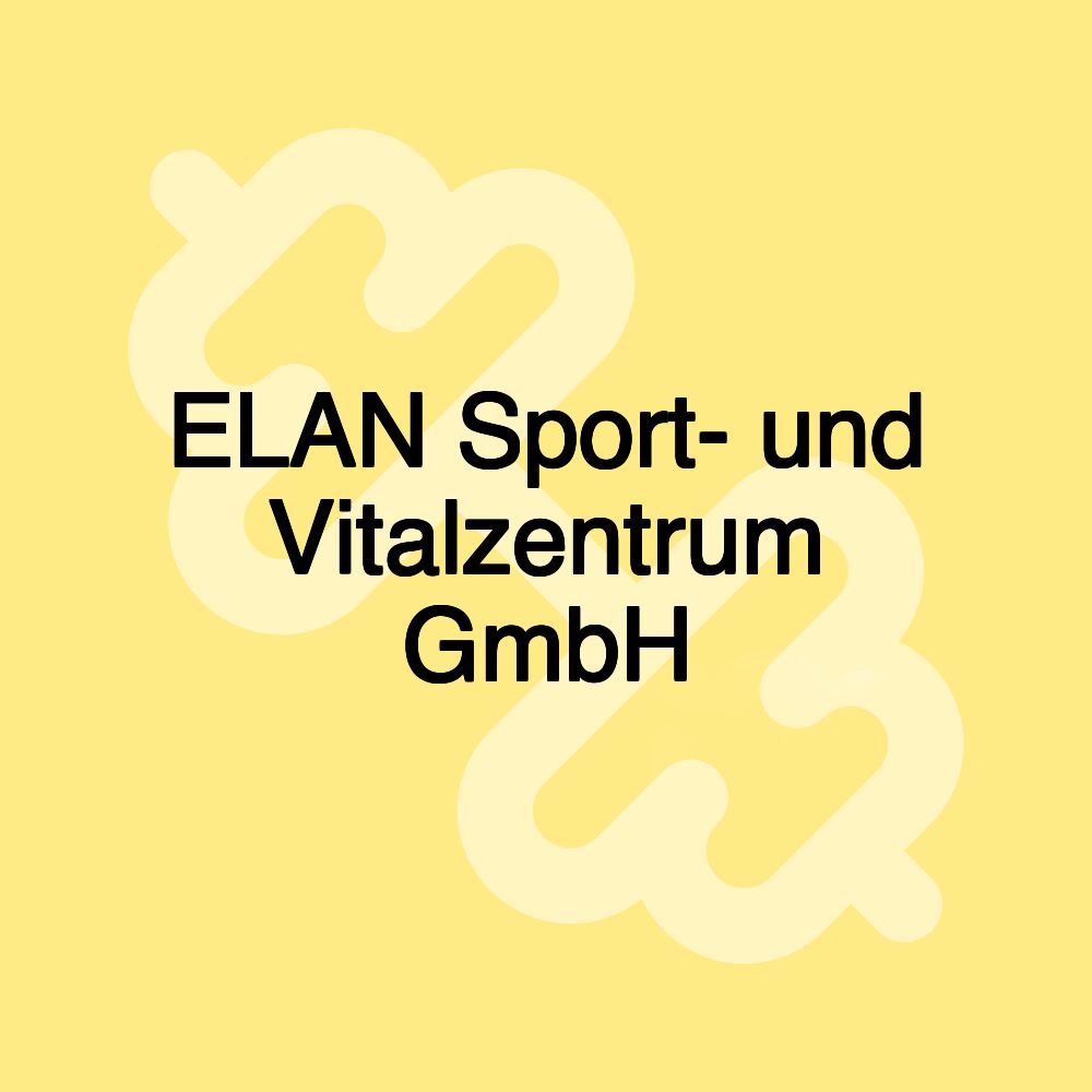 ELAN Sport- und Vitalzentrum GmbH