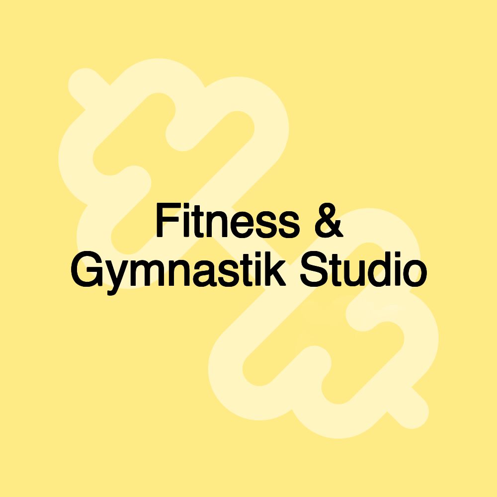 Fitness & Gymnastik Studio Fitness & Gymnastik Studio