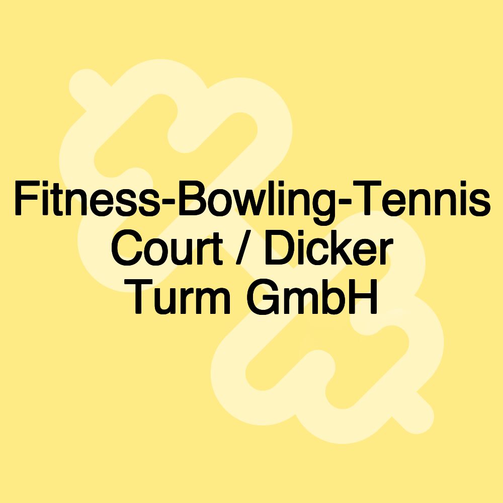 Fitness-Bowling-Tennis Court / Dicker Turm GmbH Fitness-Bowling-Tennis Court / Dicker Turm GmbH