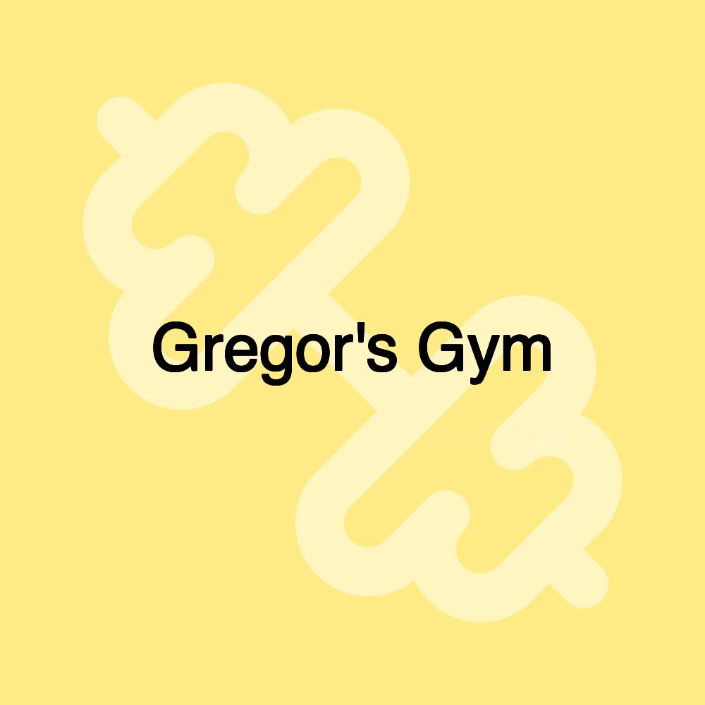 Gregor's Gym Gregor's Gym