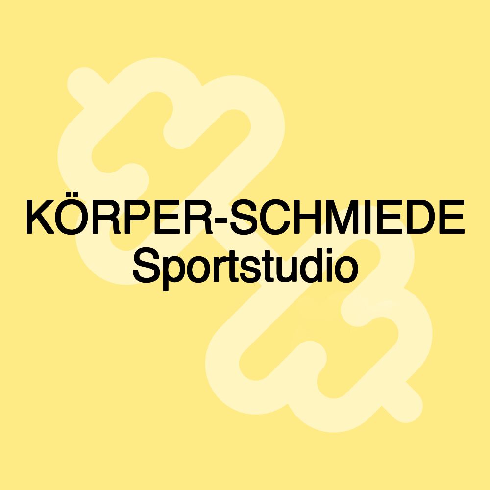 KÖRPER-SCHMIEDE Sportstudio