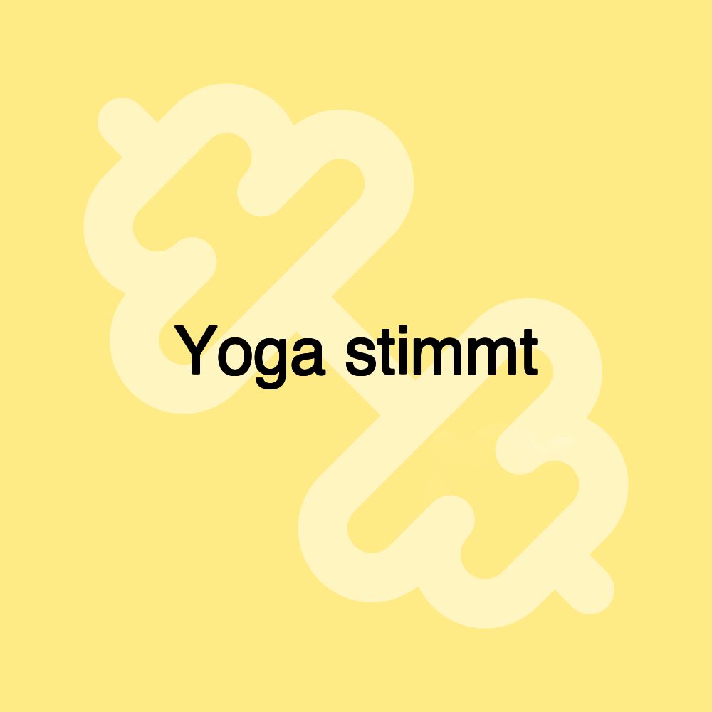 Yoga stimmt