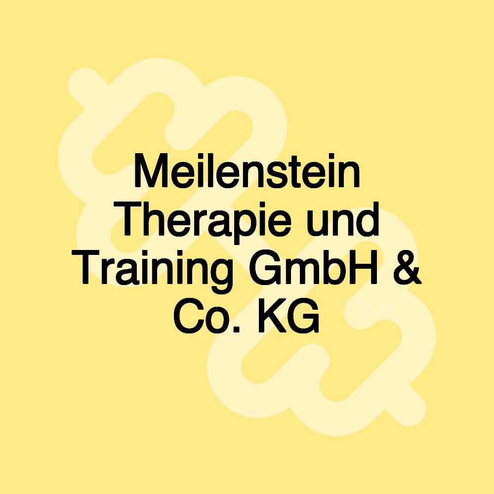 Meilenstein Therapie und Training GmbH & Co. KG