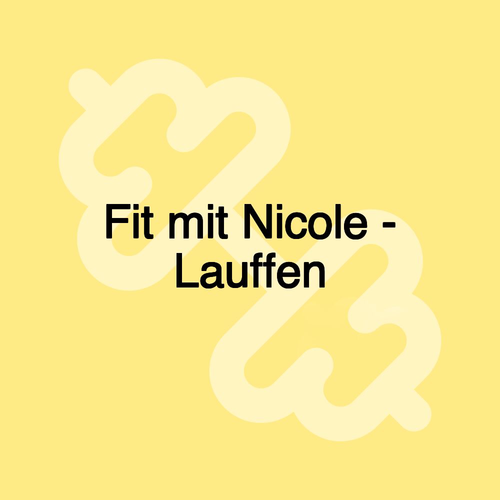 Fit mit Nicole - Lauffen