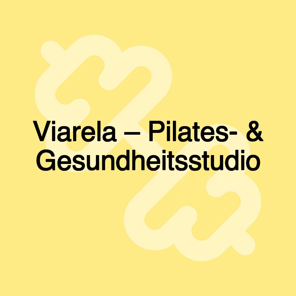 Viarela – Pilates- & Gesundheitsstudio Viarela – Pilates- & Gesundheitsstudio
