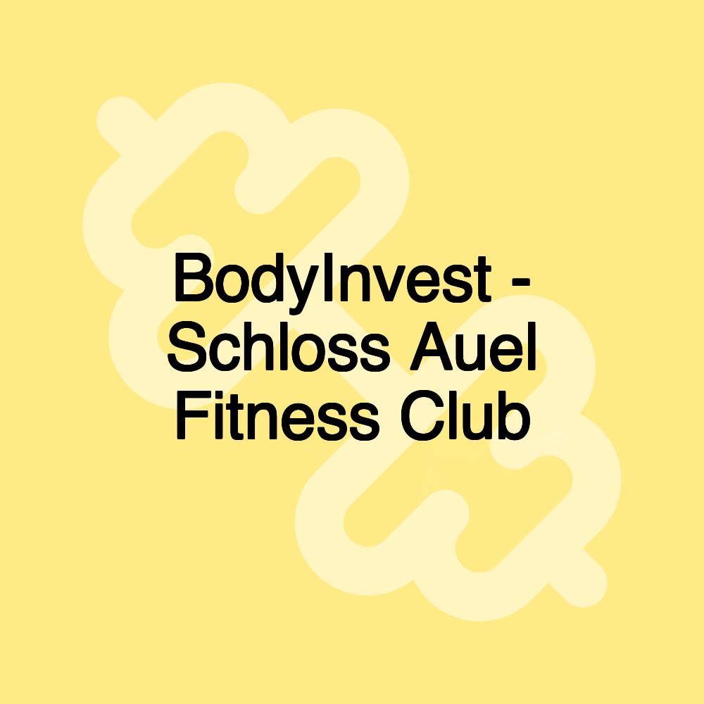 BodyInvest - Schloss Auel Fitness Club