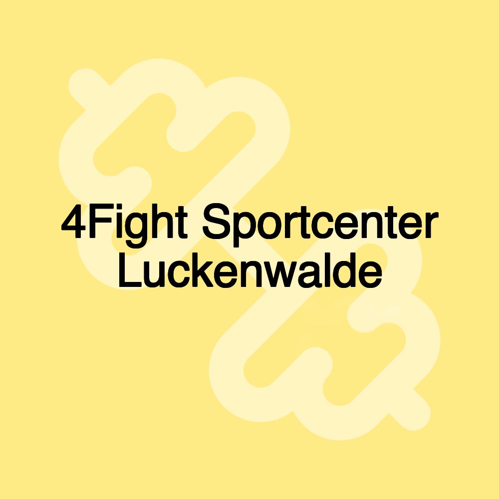 4Fight Sportcenter Luckenwalde