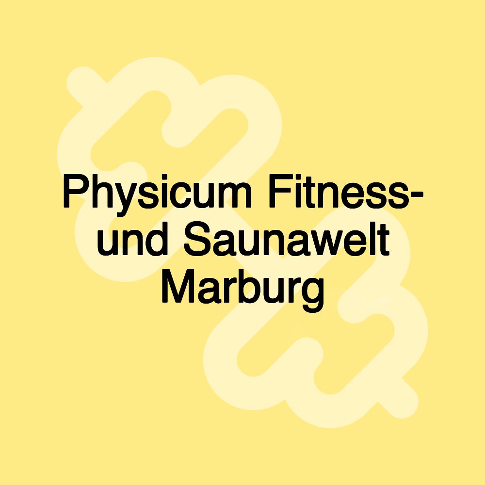 Physicum Fitness- und Saunawelt Marburg