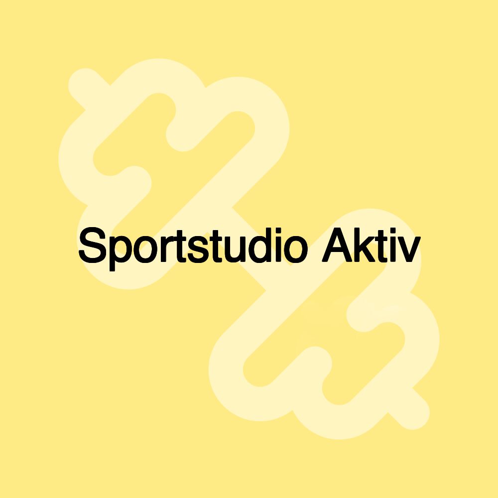 Sportstudio Aktiv Sportstudio Aktiv