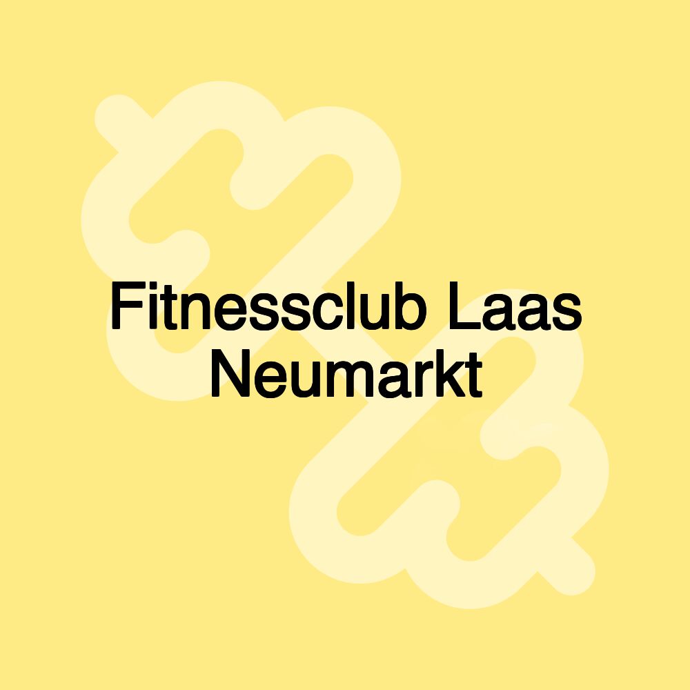 Fitnessclub Laas Neumarkt Fitnessclub Laas Neumarkt