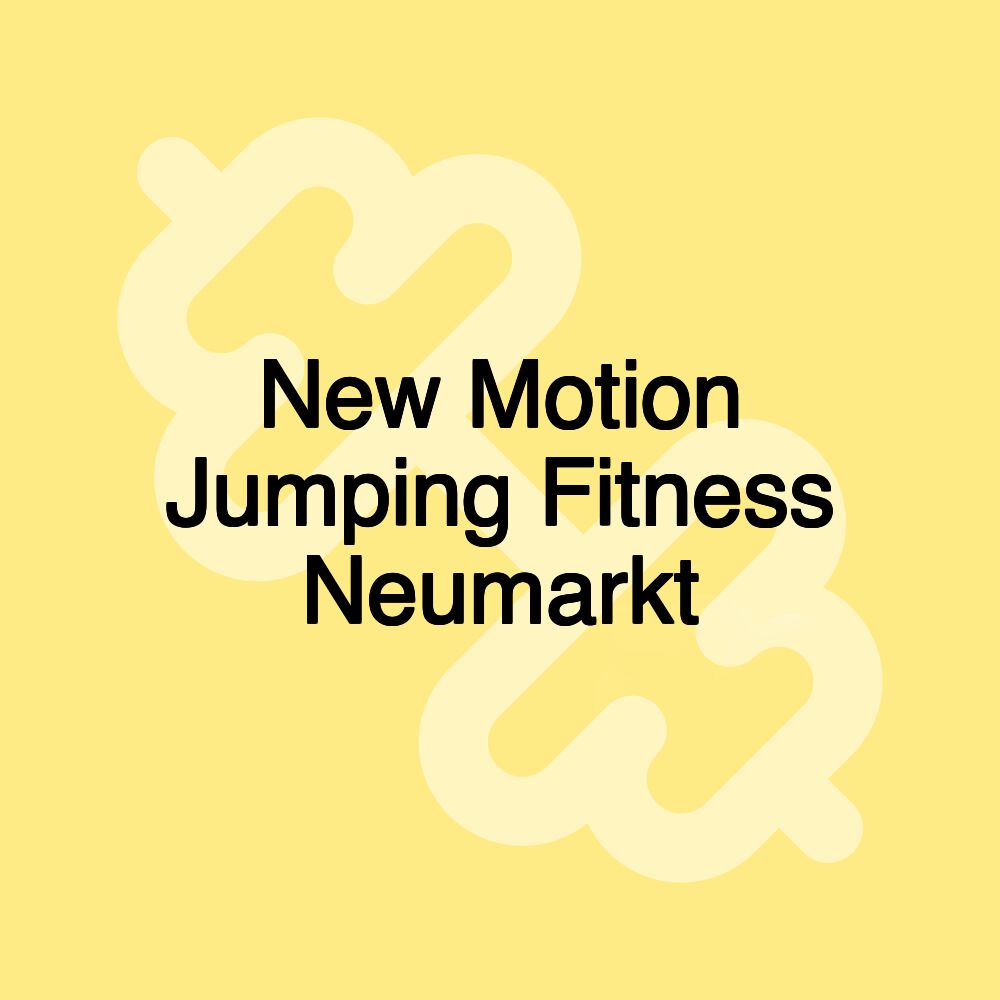 New Motion Jumping Fitness Neumarkt