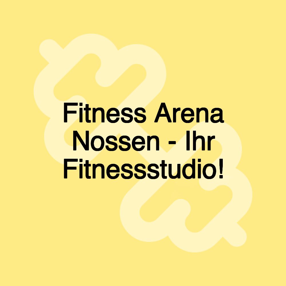 Fitness Arena Nossen - Ihr Fitnessstudio! Fitness Arena Nossen - Ihr Fitnessstudio!