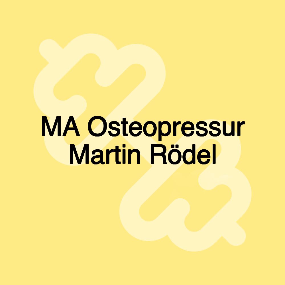 MA Osteopressur Martin Rödel