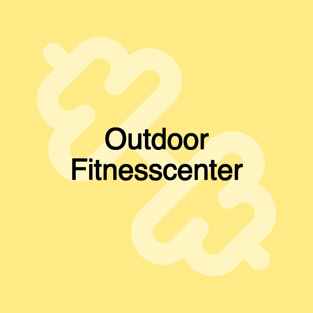 Outdoor Fitnesscenter Outdoor Fitnesscenter