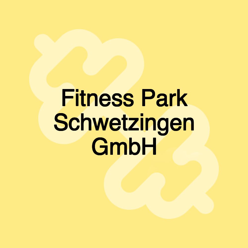 Fitness Park Schwetzingen GmbH