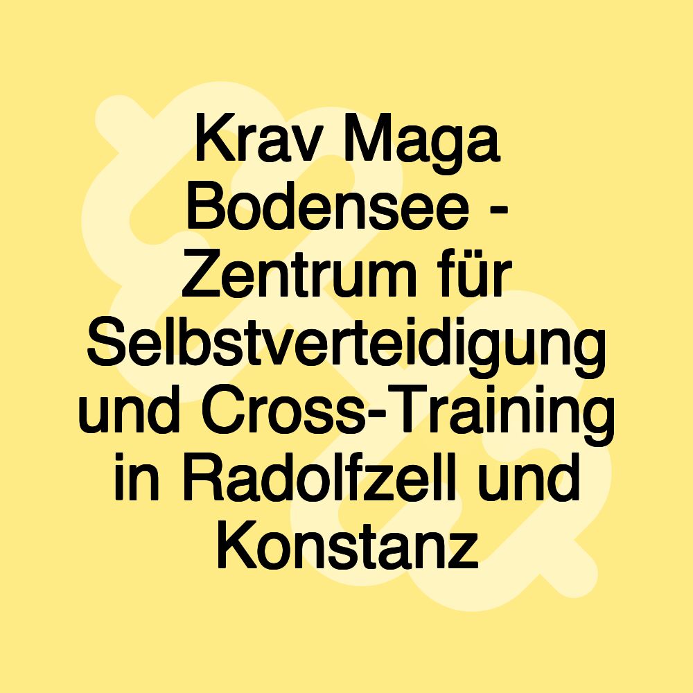 Krav Maga Bodensee - Zentrum für Selbstverteidigung und Cross-Training in Radolfzell und Konstanz Krav Maga Bodensee - Zentrum für Selbstverteidigung und Cross-Training in Radolfzell und Konstanz
