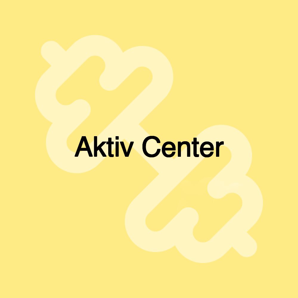 Aktiv Center