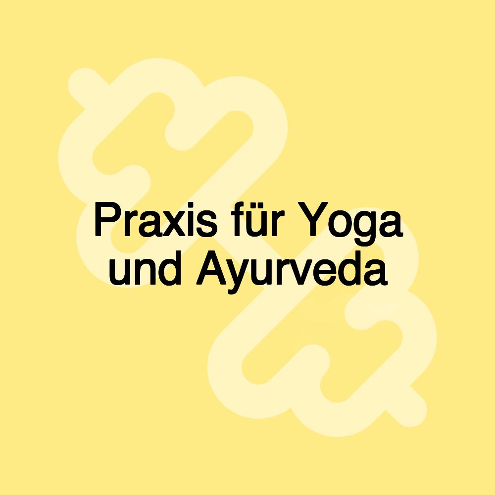 Praxis für Yoga und Ayurveda