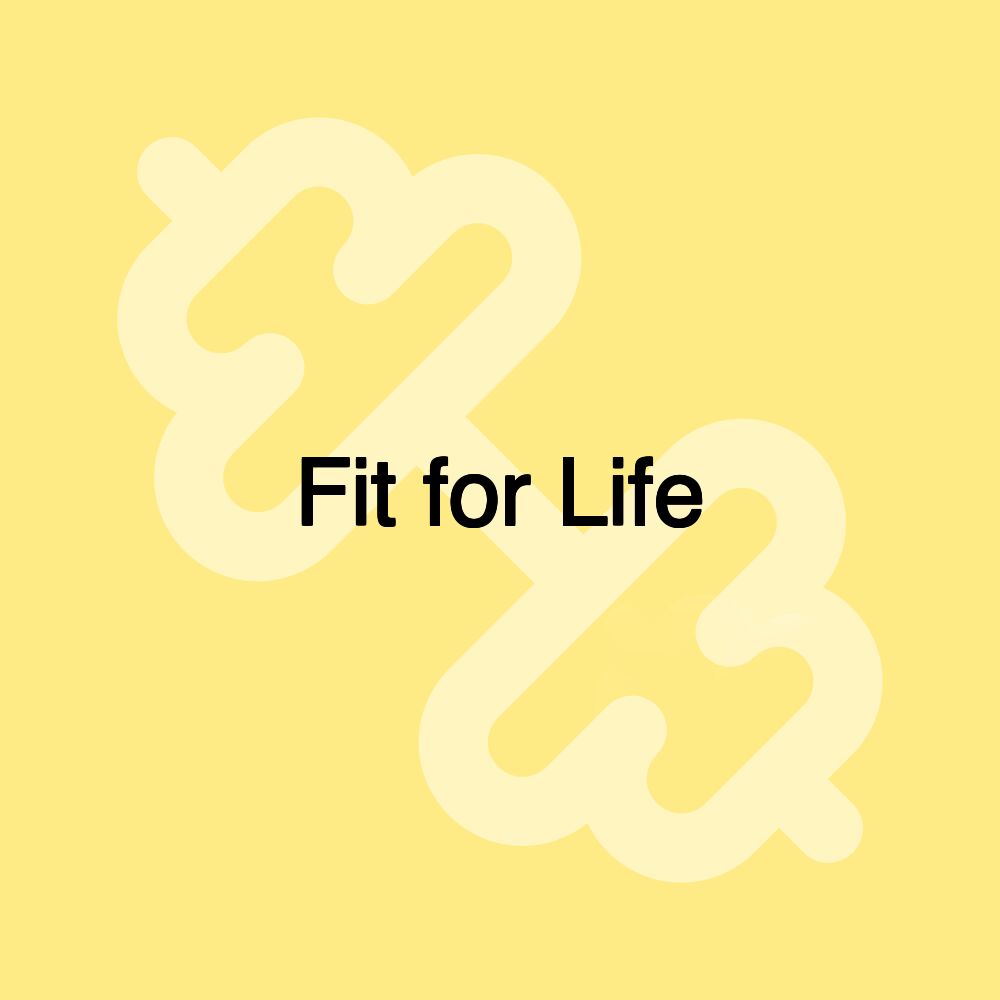 Fit for Life