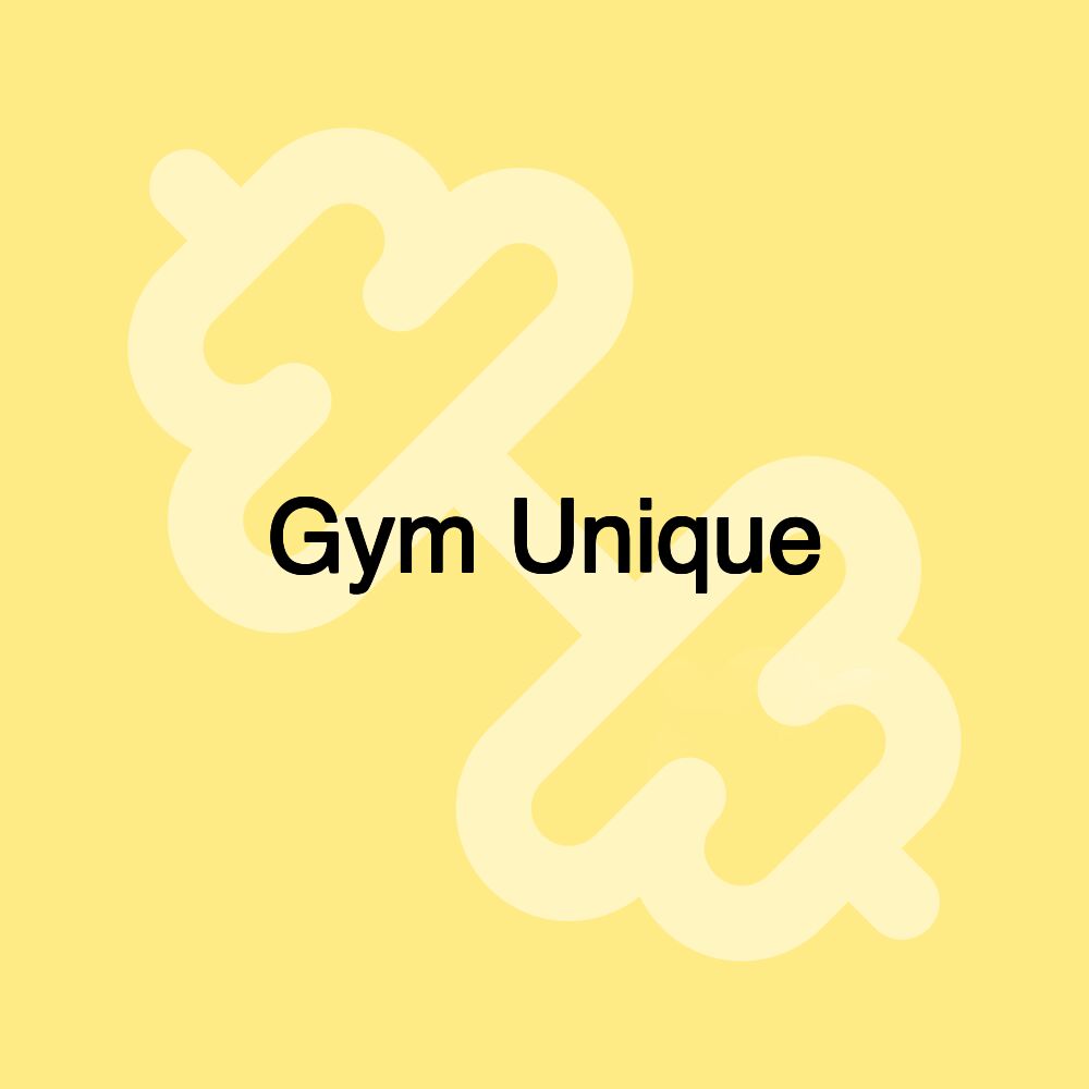 Gym Unique