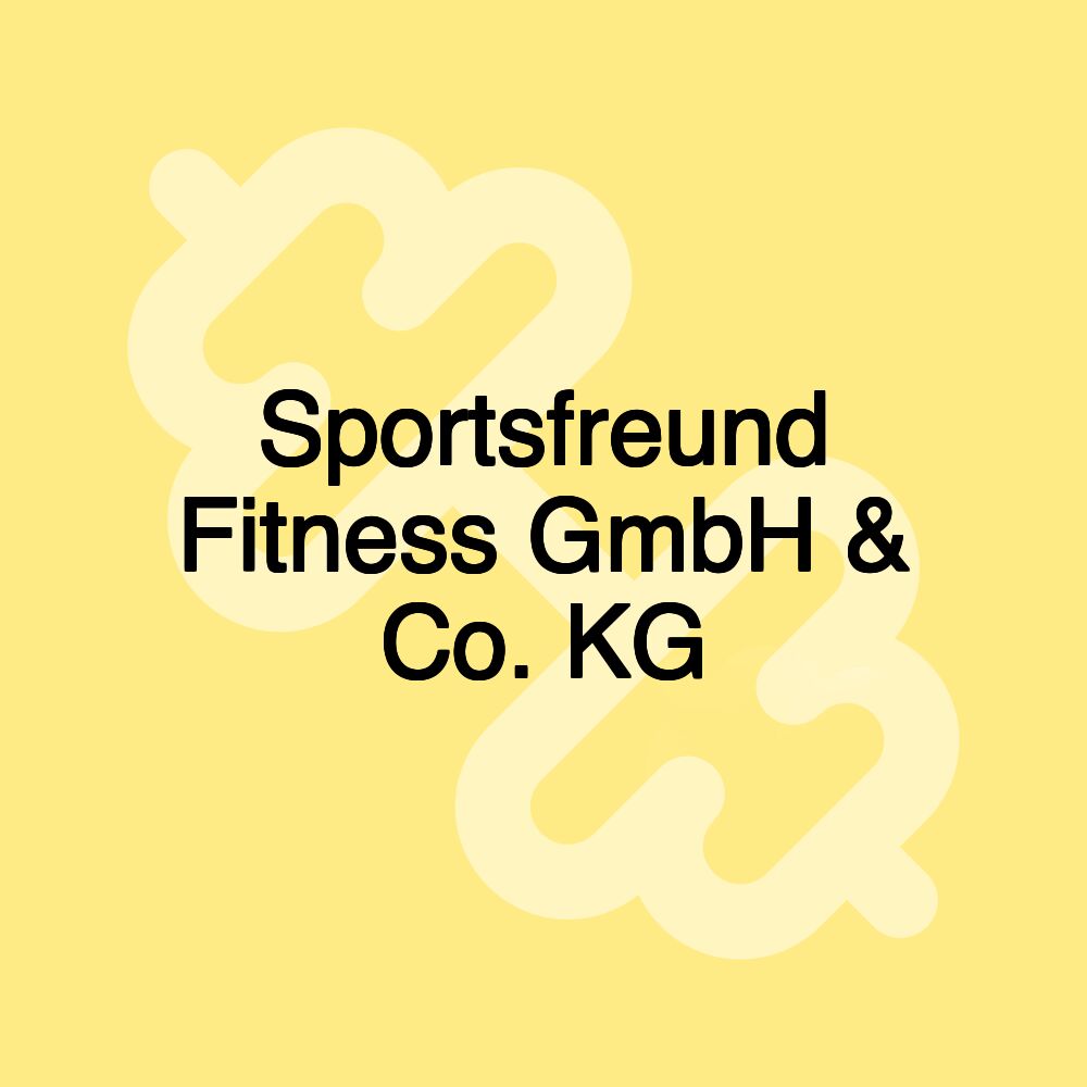 Sportsfreund Fitness GmbH & Co. KG