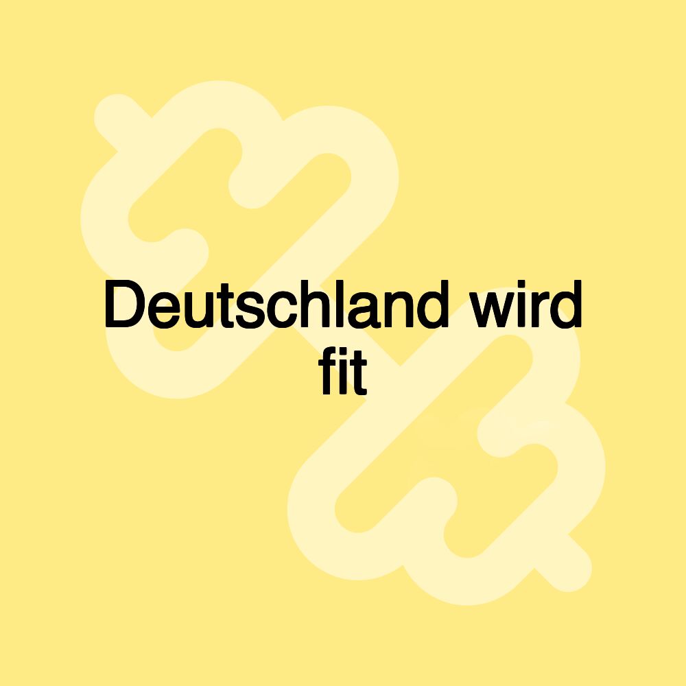 Deutschland wird fit