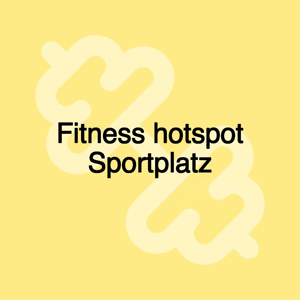 Fitness hotspot Sportplatz