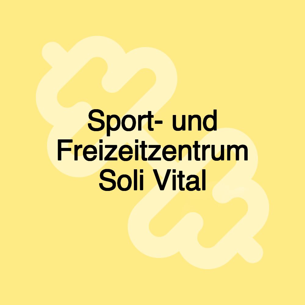 Sport- und Freizeitzentrum Soli Vital
