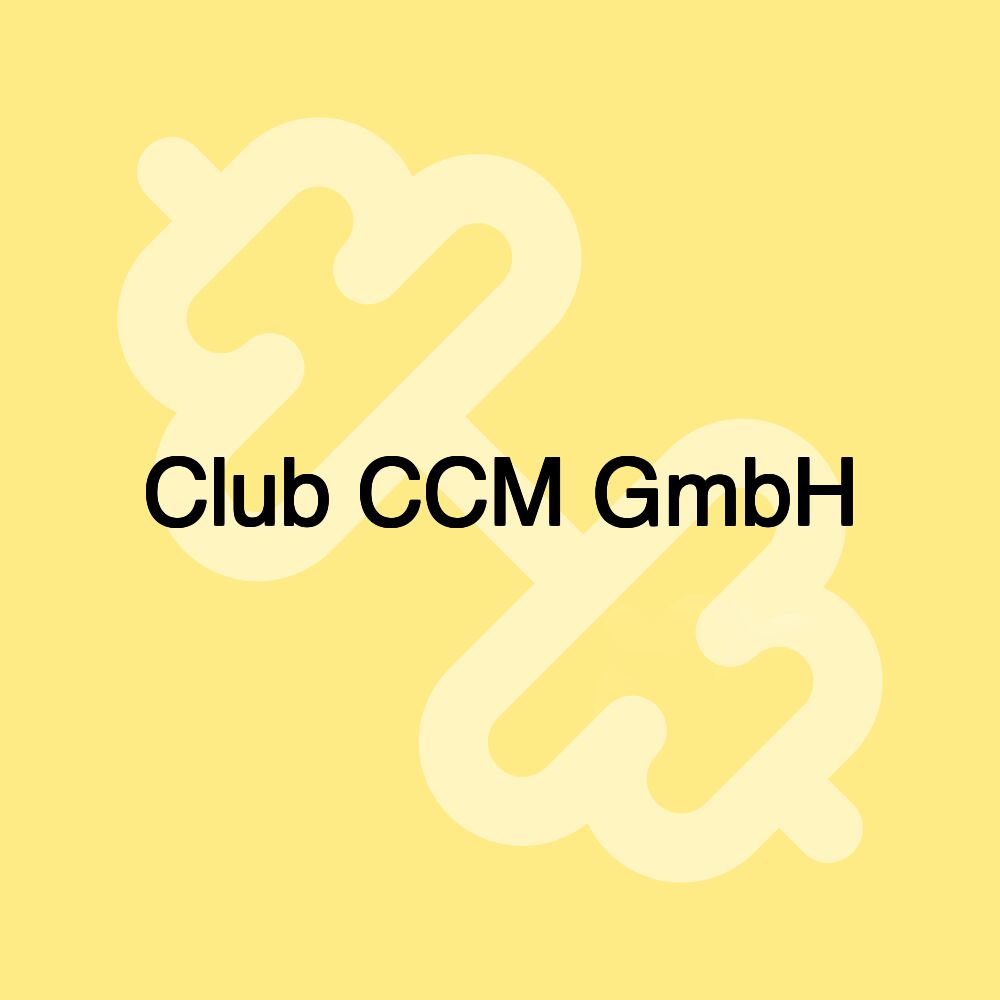 Club CCM GmbH