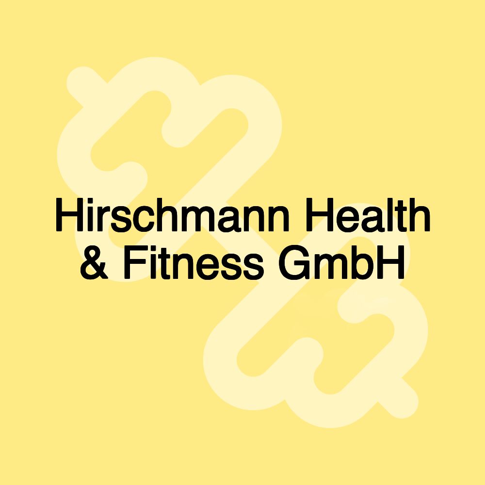 Hirschmann Health & Fitness GmbH