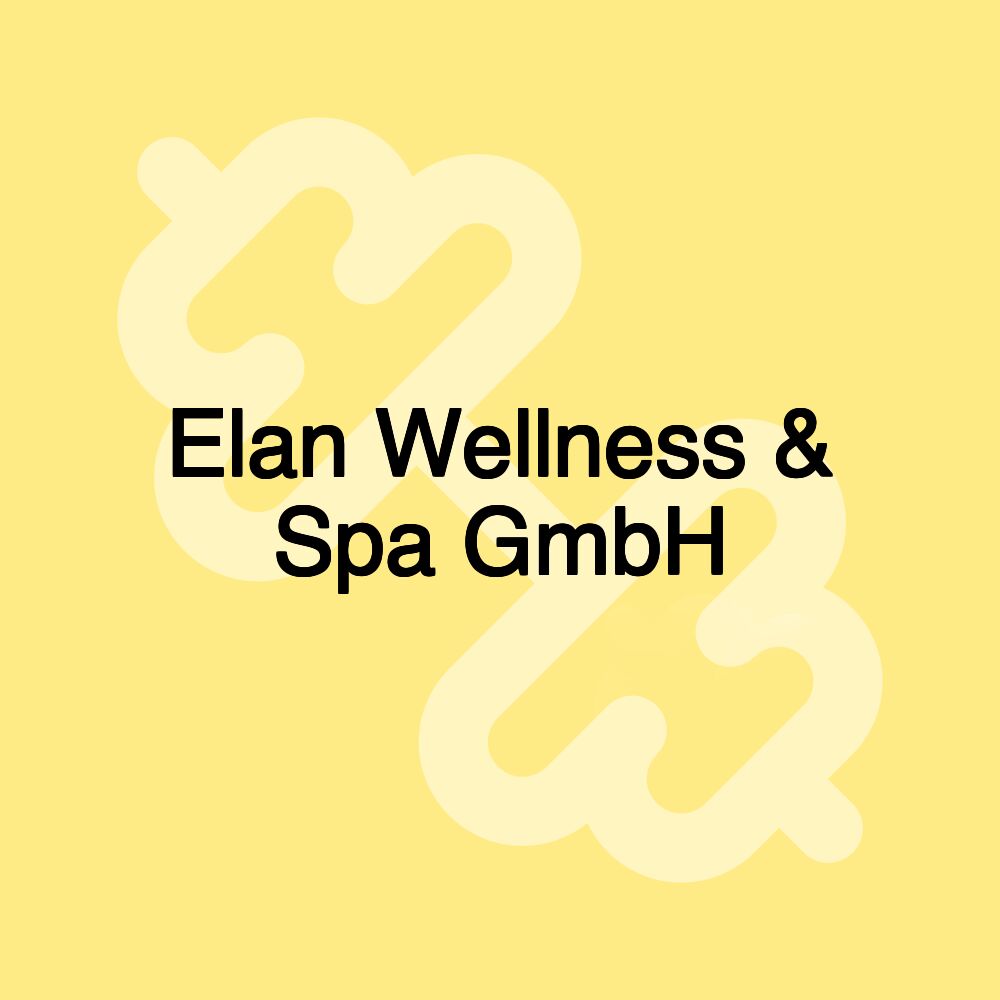 Elan Wellness & Spa GmbH