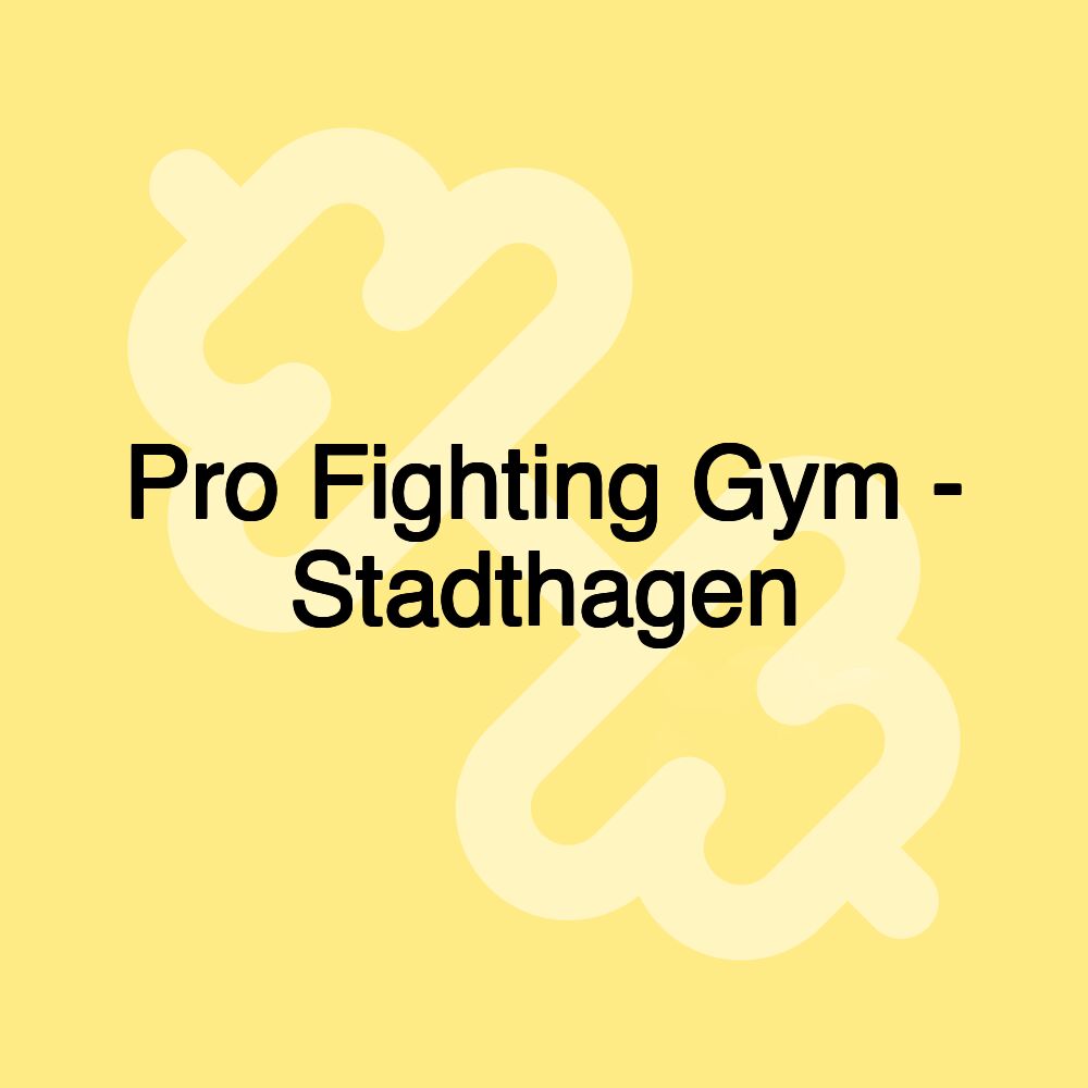 Pro Fighting Gym - Stadthagen Pro Fighting Gym - Stadthagen