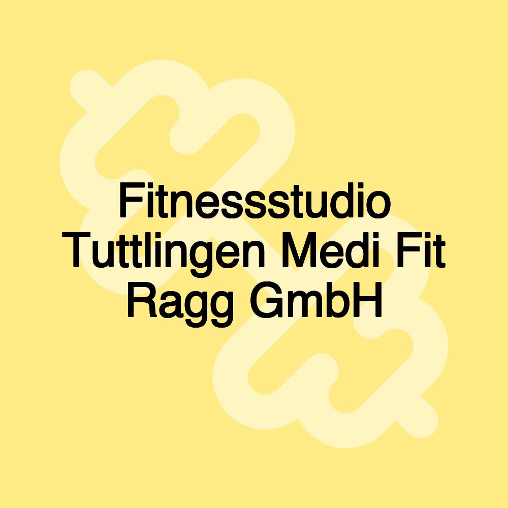 Fitnessstudio Tuttlingen Medi Fit Ragg GmbH Fitnessstudio Tuttlingen Medi Fit Ragg GmbH