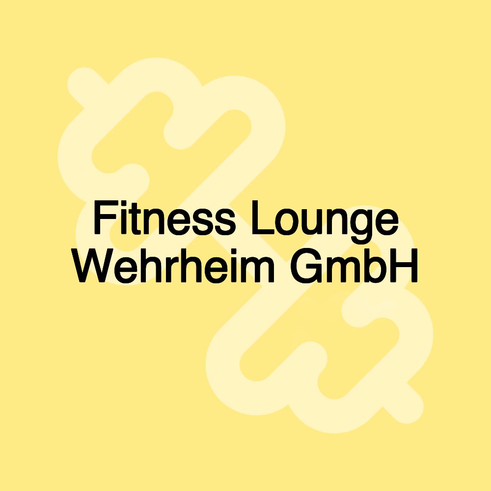 Fitness Lounge Wehrheim GmbH