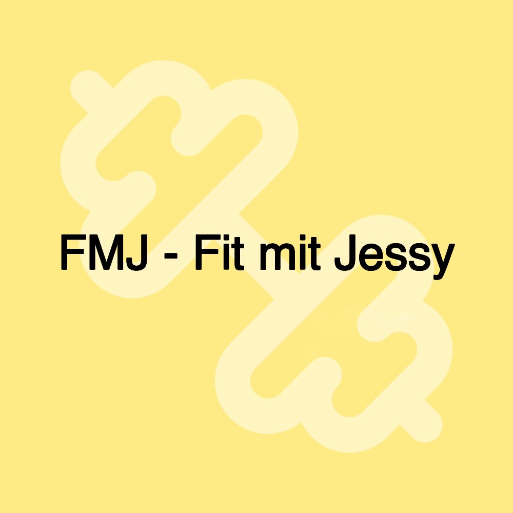 FMJ - Fit mit Jessy FMJ - Fit mit Jessy