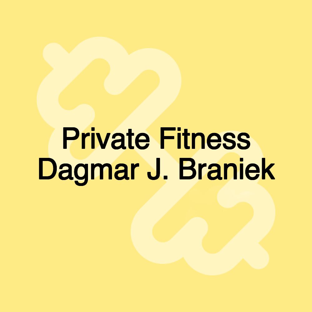 Private Fitness Dagmar J. Braniek