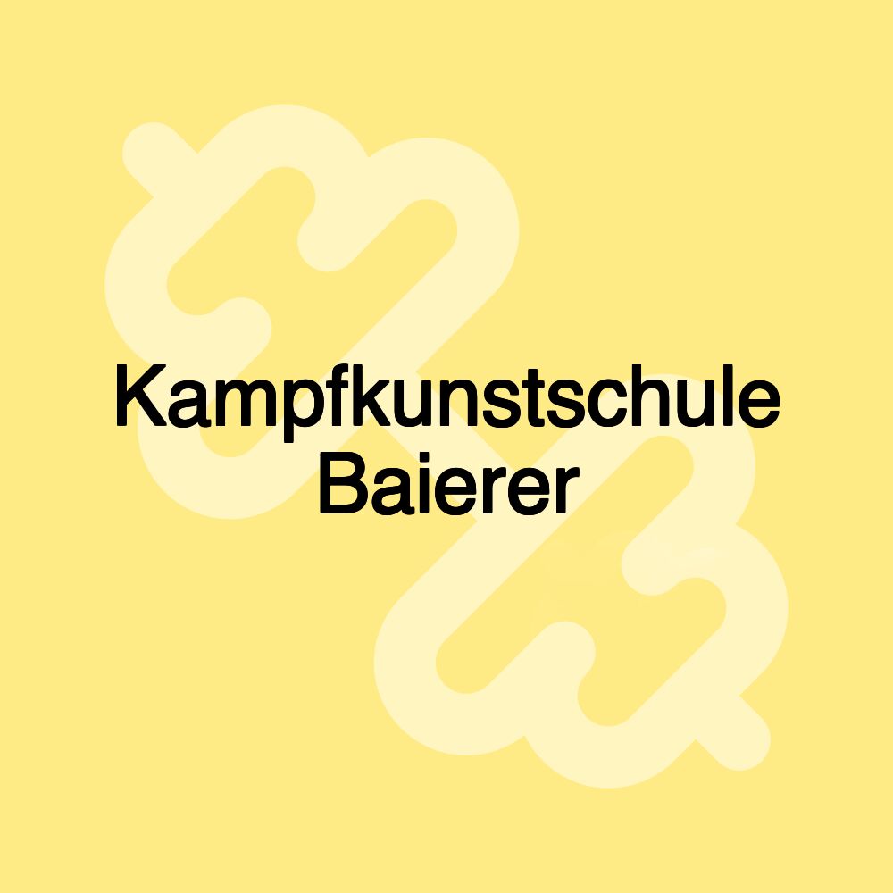 Kampfkunstschule Baierer Kampfkunstschule Baierer